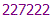 227222