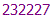 232227