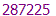 287225