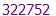 322752