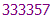 333357