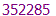 352285