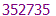 352735