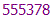 555378