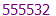 555532