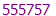 555757