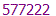 577222