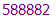 588882