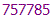 757785