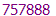 757888