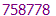 758778
