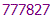 777827